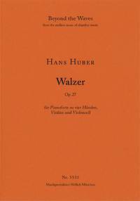 Huber, Hans : Waltz for Pianoforte for four hands, Violin and Violoncello Op. 27