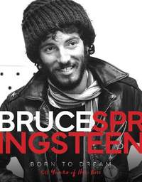 Bruce Springsteen - Born to Dream: 50 Years of the Boss
