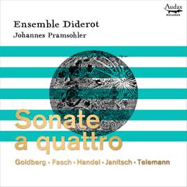Sonate A Quattro: Goldberg, Fasch, Handel, Janitsch, Telemann