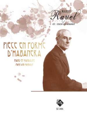Maurice Ravel: Pièce en forme de habanera