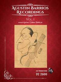 Agustin Barrios: Agustin Barrios Recordings, Vol. 1