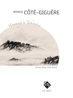 Renaud Côté-Giguère: Hommage À Takemitsu