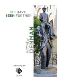 Matthew Denman: If I Have Seen Further