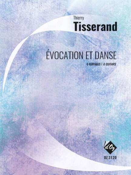 Thierry Tisserand: Évocation et Danse