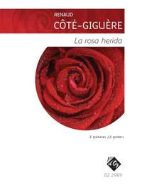 Renaud Côté-Giguère: La Rosa Herida