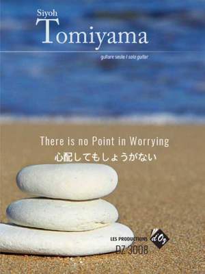 Siyoh Tomiyama: There Is No Point In Worrying, Op. 60