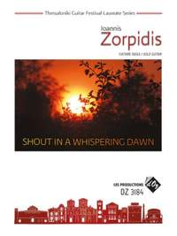 Ioannis Zorpidis: Shout In A Whispering Dawn