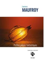 Laurence Maufroy: Petites Pièces Fantastiques