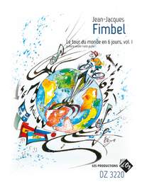 Jean-Jacques Fimbel: Le Tour Du Monde En 6 Jours, Vol. 1