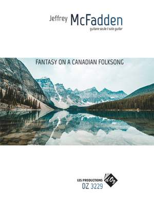 Jeffrey Mcfadden: Fantasy On A Canadian Folksong