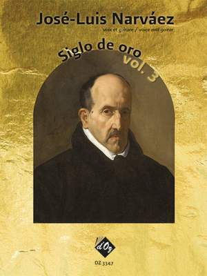 José-Luis Narvaez: Siglo De Oro Vol. 3