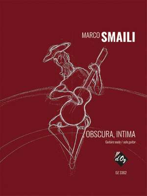 Marco Smaili: Obscura, Intima