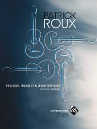 Patrick Roux: Prologue, Fougue et Allegro Trépidant