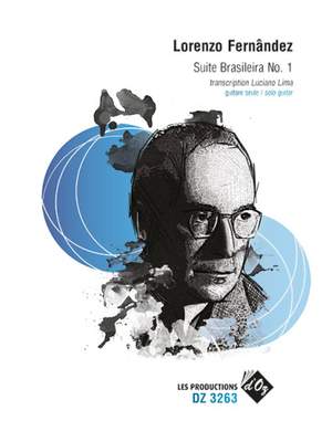 Lorenzo Fernandez: Suite Brasileira No. 1