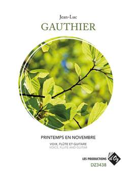 Jean-Luc Gauthier: Printemps En Novembre