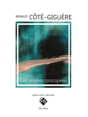 Renaud Côté-Giguère: Les Années Syncopées
