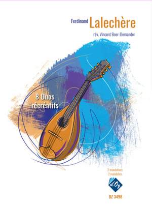 Ferdinand Lalechère: 8 Duos Récréatifs