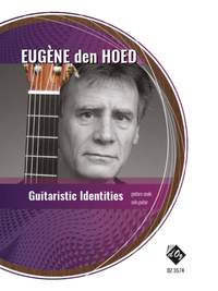 Eugène Den Hoed: Guitaristic Identities