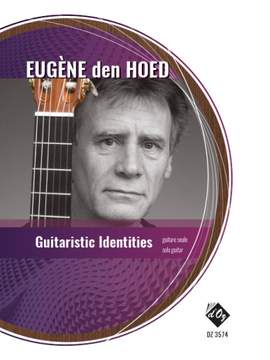 Eugène Den Hoed: Guitaristic Identities