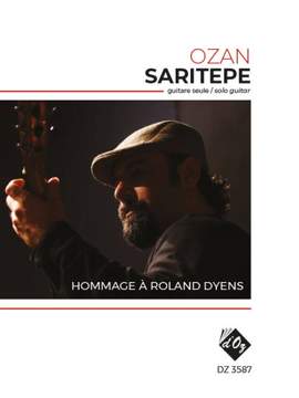 Ozan Saritepe: Hommage À Roland Dyens