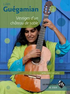 Lilith Guégamian: Vestiges D'Un Château De Sable