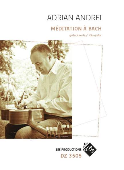 Adrian Andrei: Méditation À Bach
