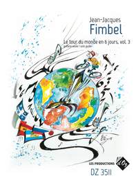 Jean-Jacques Fimbel: Le Tour Du Monde En 6 Jours, Vol. 3