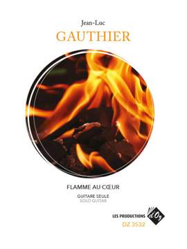 Jean-Luc Gauthier: Flamme au cœur