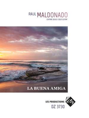 Raúl Maldonado: La Buena Amiga