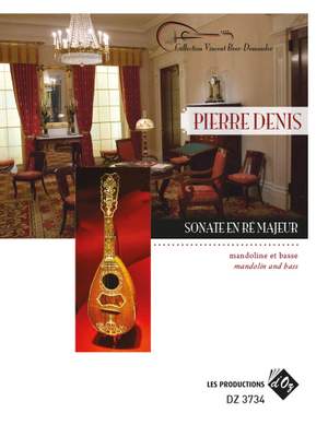 Pierre Denis: Sonate En Ré Majeur
