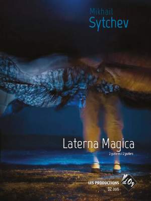 Mikhail Sytchev: Laterna Magica