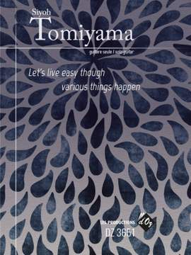 Siyoh Tomiyama: Let's Live Easy Though Various Things Happen