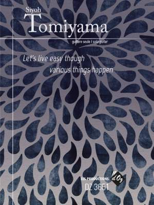 Siyoh Tomiyama: Let's Live Easy Though Various Things Happen