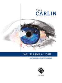 Yves Carlin: J'Ai L'Alarme À L'Oeil