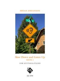 Bryan Johanson: Slow Down And Listen Up, Book 1