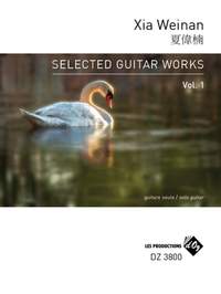 Xia Weinan: Selected Guitar Works, Vol. 1