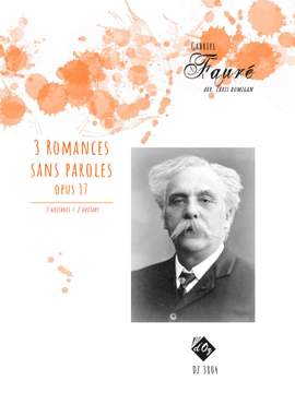 Gabriel Fauré: 3 Romances Sans Paroles, Op. 17