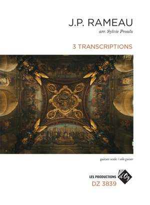 J.P. Rameau: 3 Transcriptions