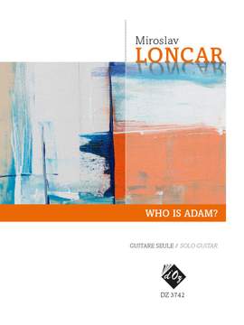 Miroslav Loncar: Who Is Adam?