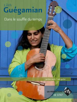 Lilith Guégamian: Dans Le Souffle Du Temps