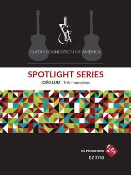 João Luiz: GFA Spotlight Series, Três Improvisos