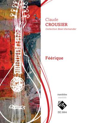 Claude Crousier: Féérique