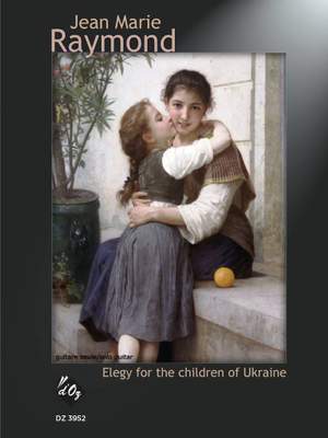 Jean-Marie Raymond: Elegy For The Children Of Ukraine