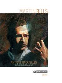 Martin Bills: Antique Bagatelles