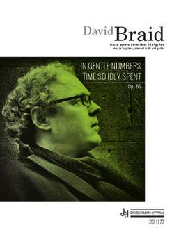 David Braid: In Gentle Numbers Time So Idly Spent, Op. 66