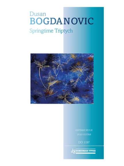 Dusan Bogdanovic: Springtime Triptych