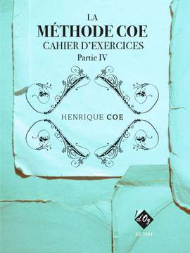 Henrique Coe: La Méthode Coe De Théorie Musicale, Partie 4