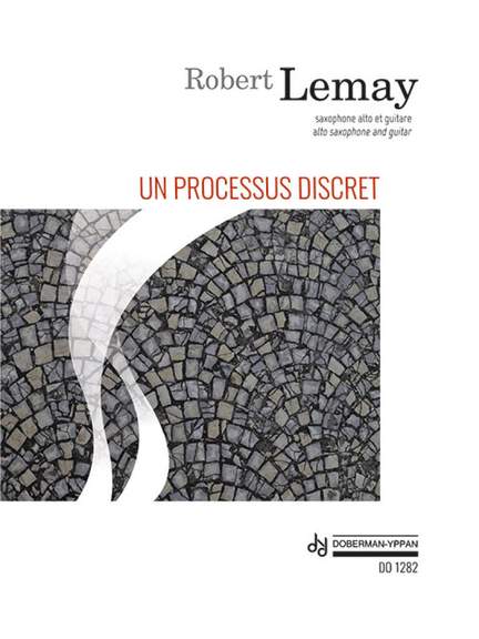 Robert Lemay: Un Processus Discret