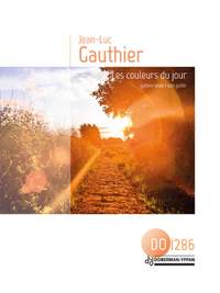 Jean-Luc Gauthier: Les Couleurs Du Jour