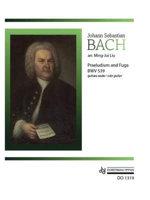 Johann Sebastian Bach: Praeludium And Fuga, BWV 539